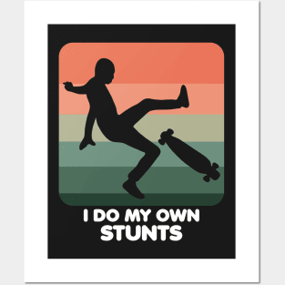 I Do My Own Stunts Funny Skateboard Skate Gift product Posters and Art